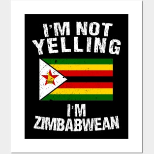 I'm Not Yelling I'm Zimbabwean Posters and Art